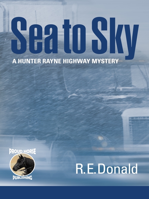Title details for Sea to Sky by R.E. Donald - Available